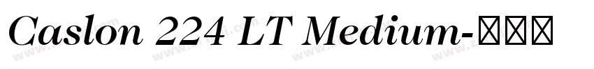Caslon 224 LT Medium字体转换 Caslon 224 LT Medium字体转换